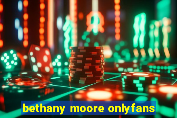 bethany moore onlyfans